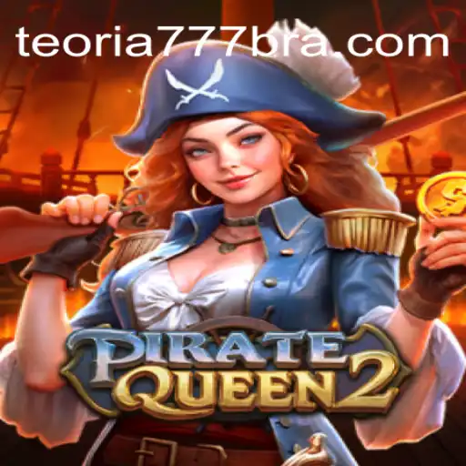 Exploring the Thrills of PirateQueen2: A Top Pick on Teoria777 Platform-Online Slots Brasil #1